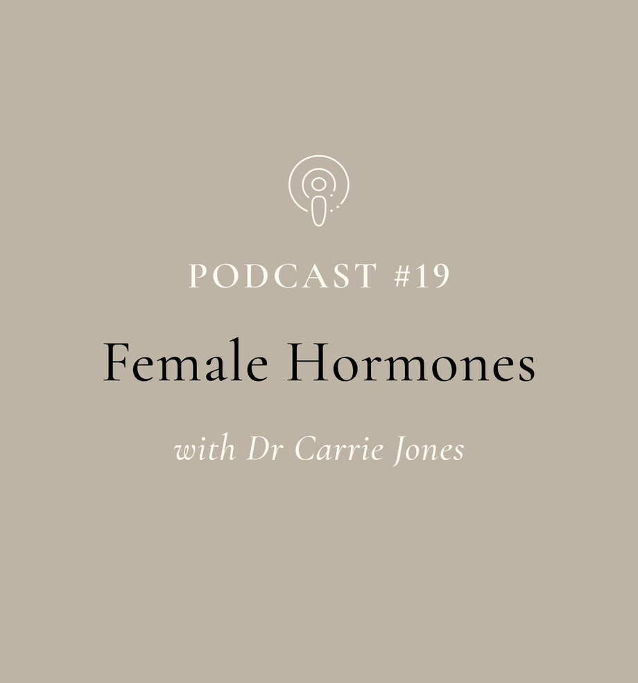 Female Hormones with Dr. Carrie Jones (EP#19)