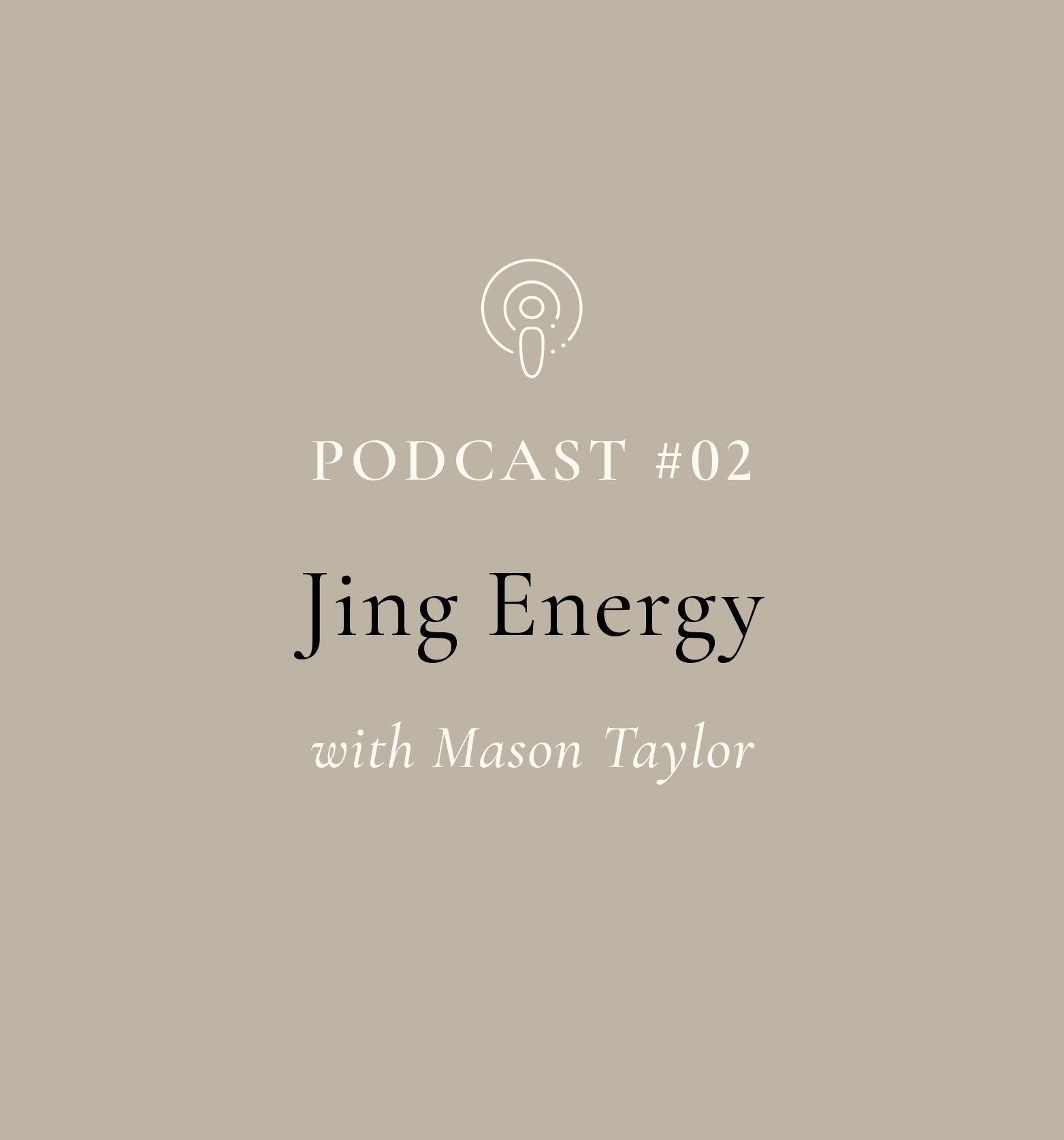Jing Energy with Mason Taylor (EP#02)
