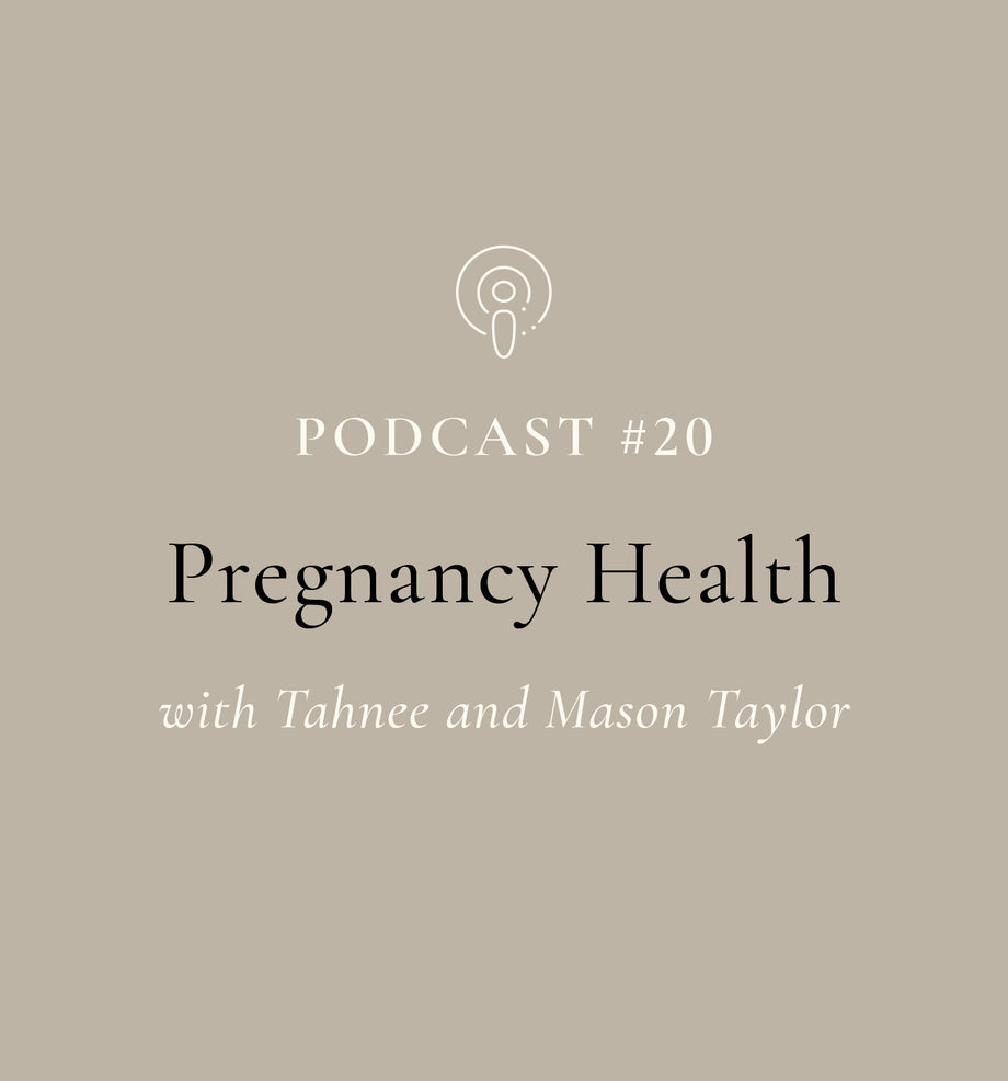 Pregnancy Health with Tahnee and Mason Taylor (EP#20)
