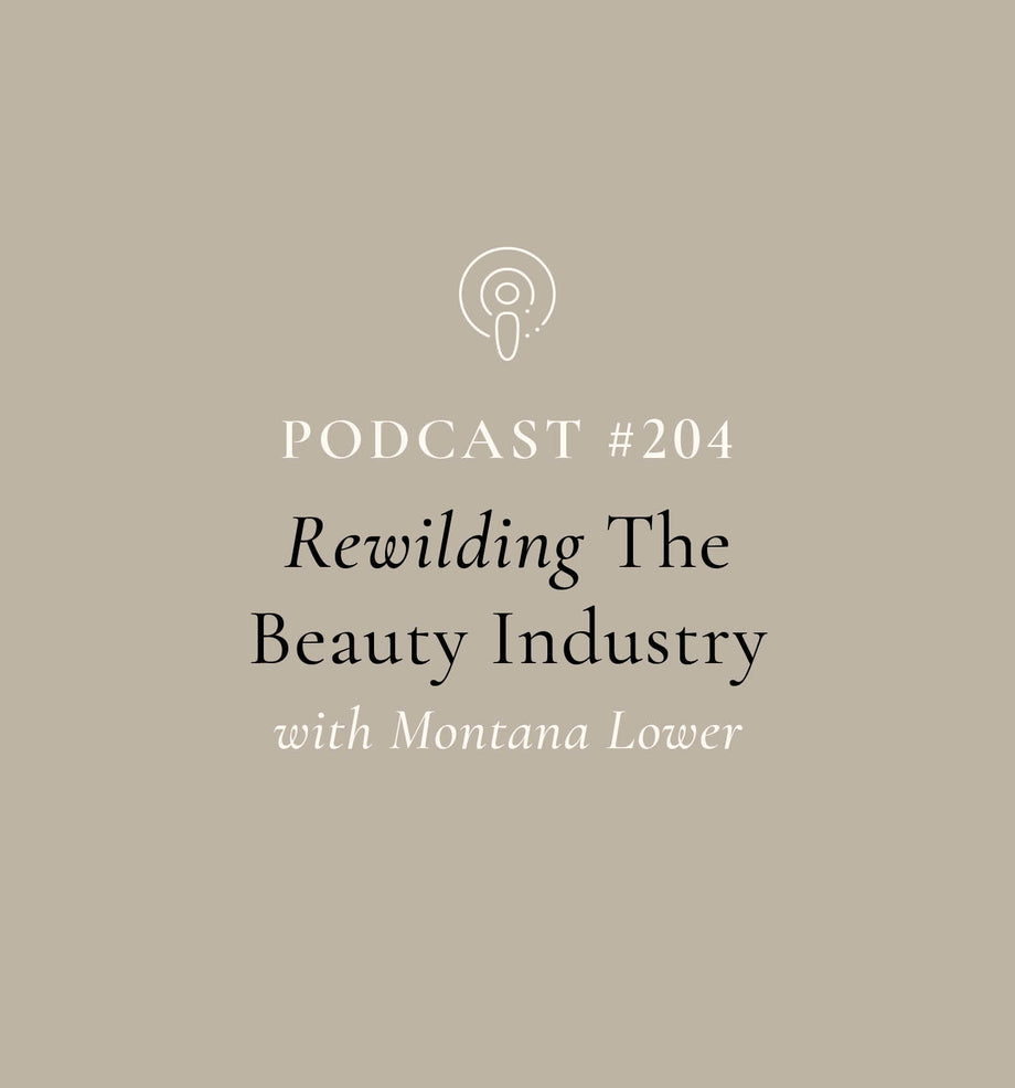 Rewilding The Beauty Industry with Montana Lower SuperFeast Podcast tile