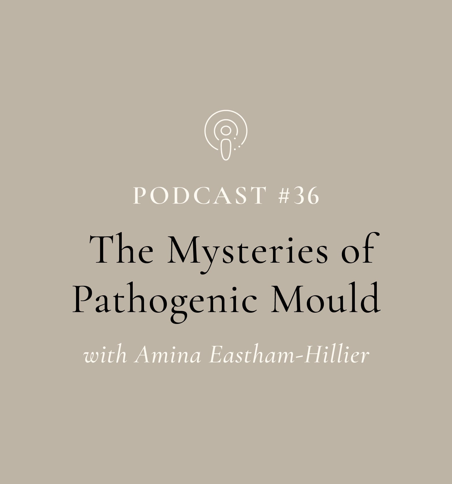 The Mysteries of Mould Toxicity With Amina Eastham-Hillier (EP#36)