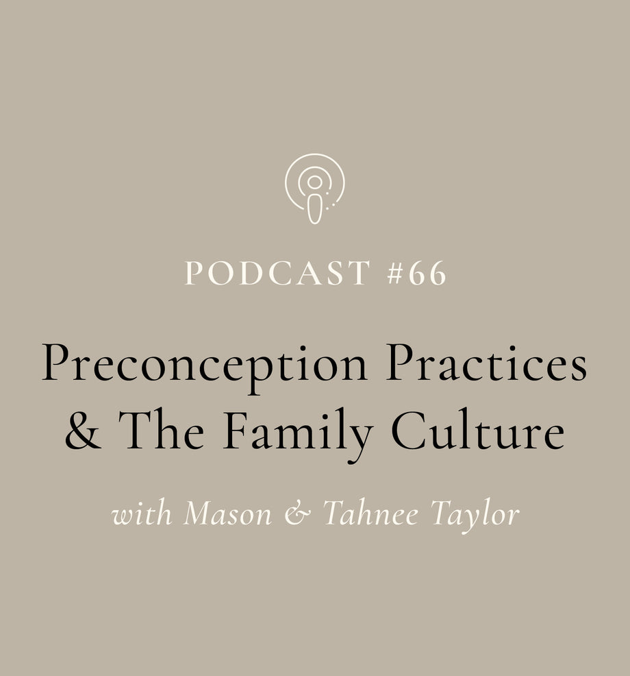 Preconception Practices & The Family Culture with Mason & Tahnee From SuperFeast (EP#66)