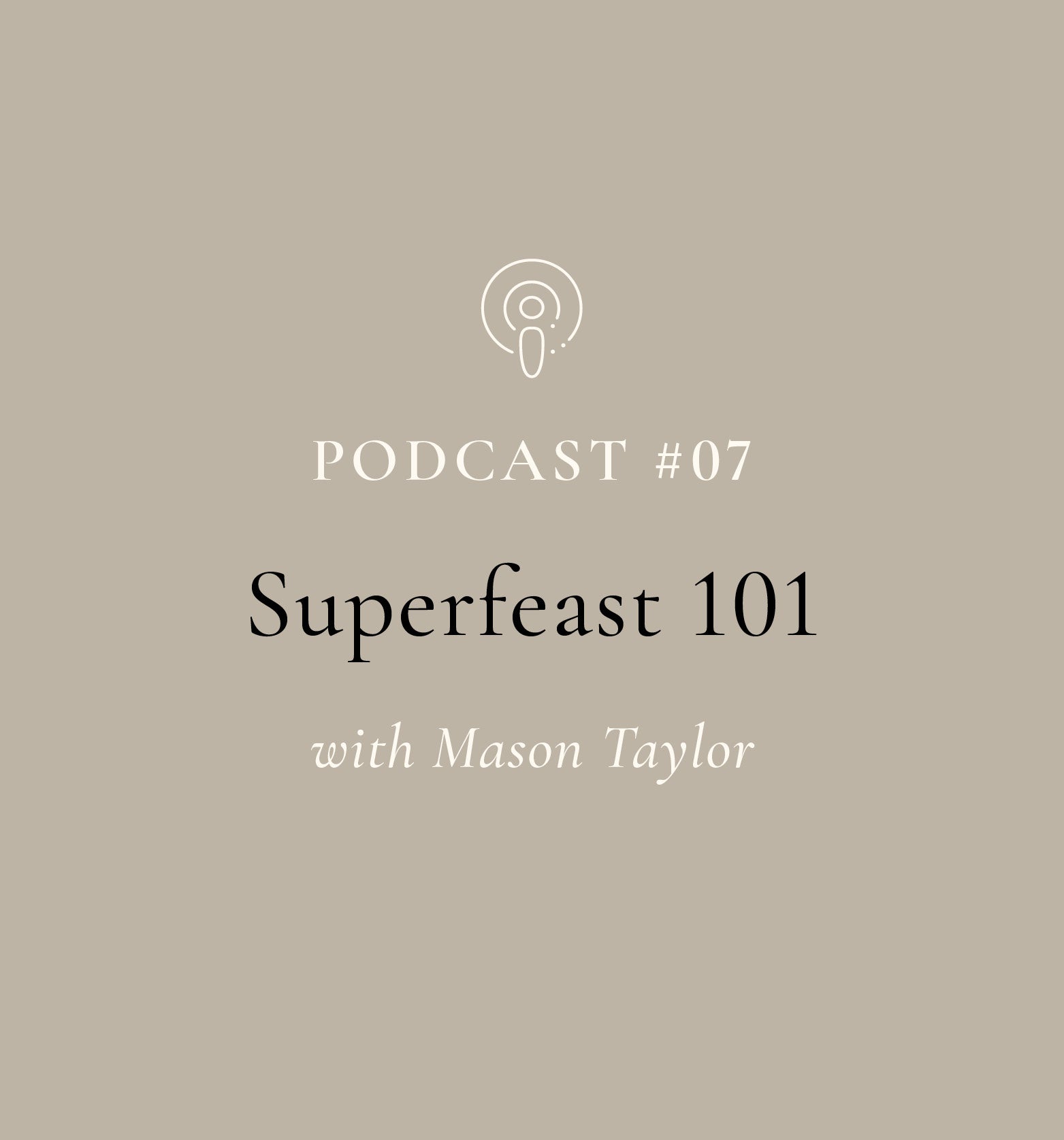 SuperFeast 101: All your FAQ's Answered (EP#7)