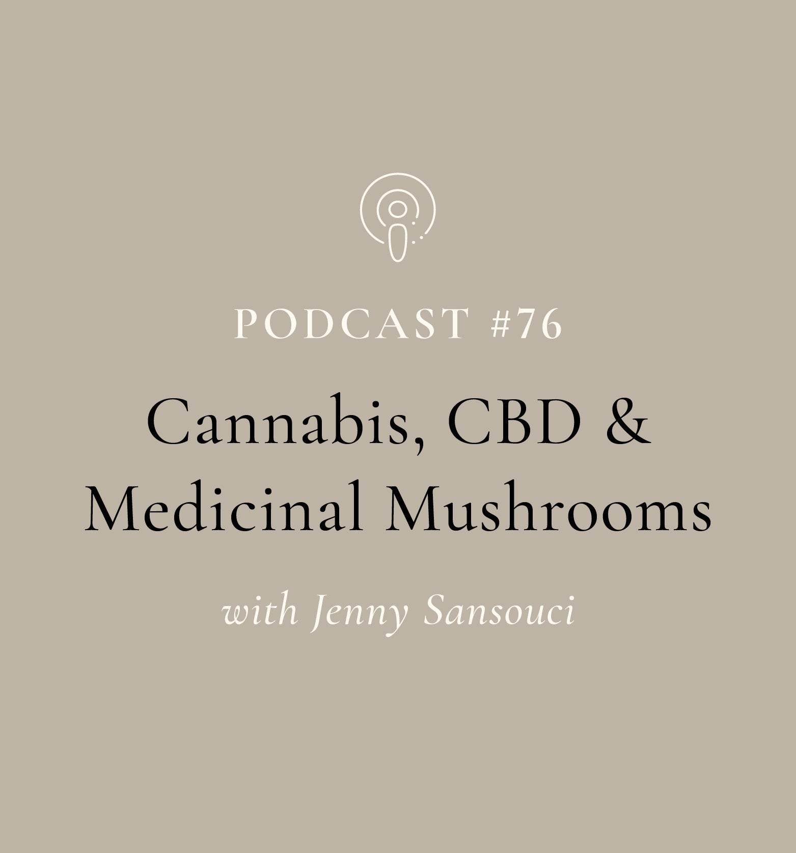 The Rebel's Apothecary & Medicinal Mushrooms with Jenny Sansouci (EP#76)