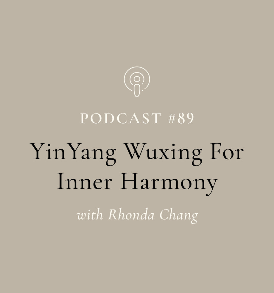 YinYang Wuxing For Inner Harmony with Rhonda Chang (EP#89)